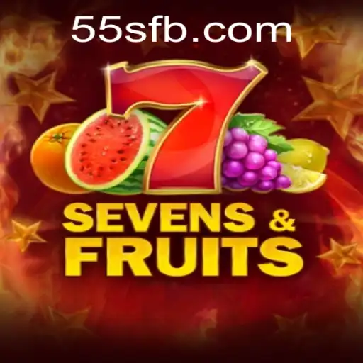 Exploring the Exciting World of SevensFruits and 55S.COM